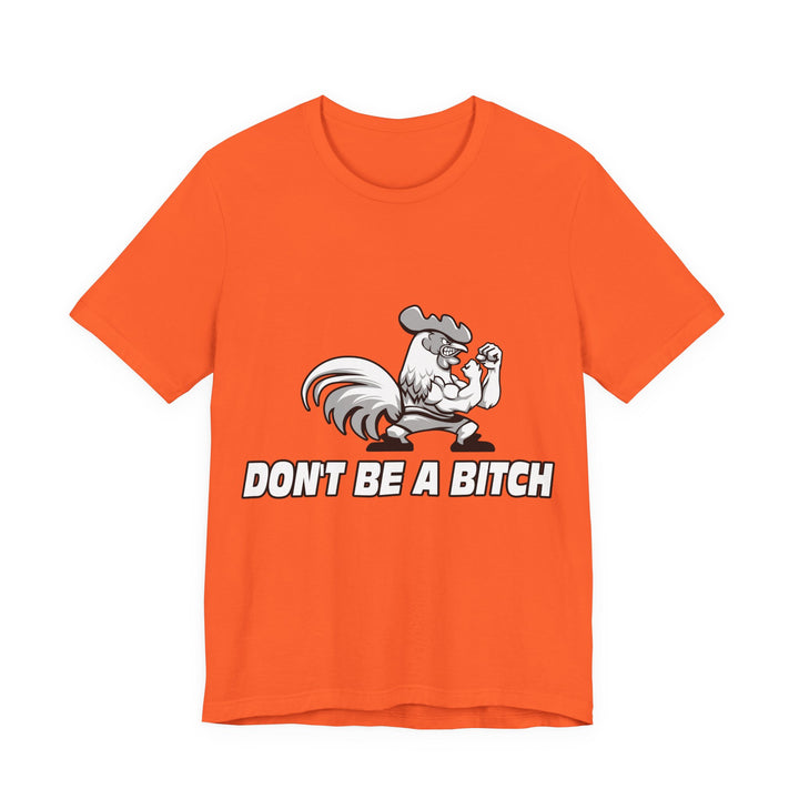 CG ANGRY ROOSTER WHITE/DONT BE A BITCH