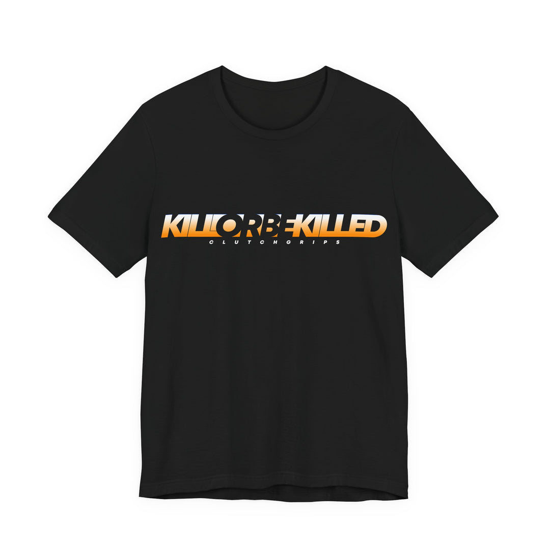 KILL OR BE KILLED ORANGE WHITE FADE