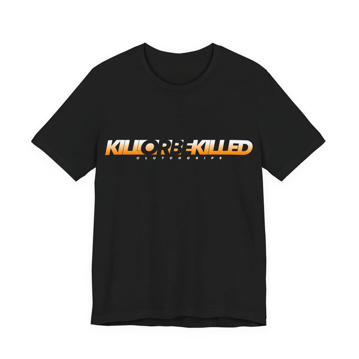 KILL OR BE KILLED ORANGE WHITE FADE