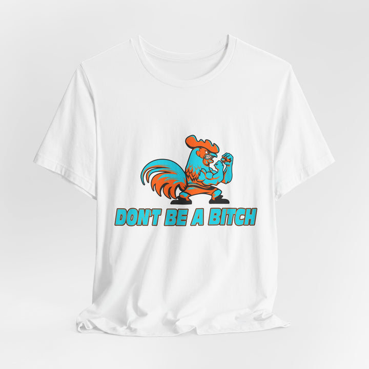 CG ANGRY ROOSTER MIAMI COLORS/DONT BE A BITCH