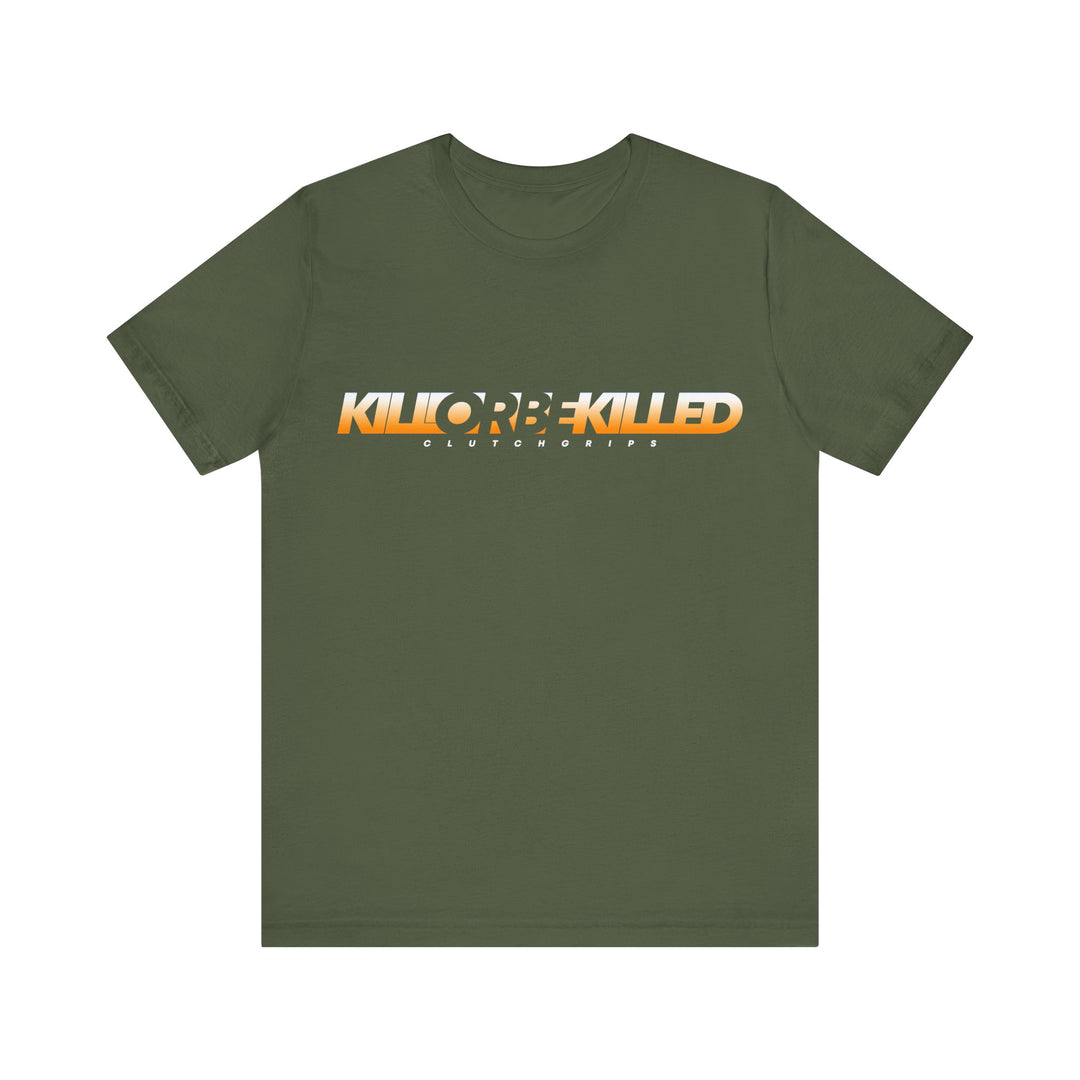 KILL OR BE KILLED ORANGE WHITE FADE