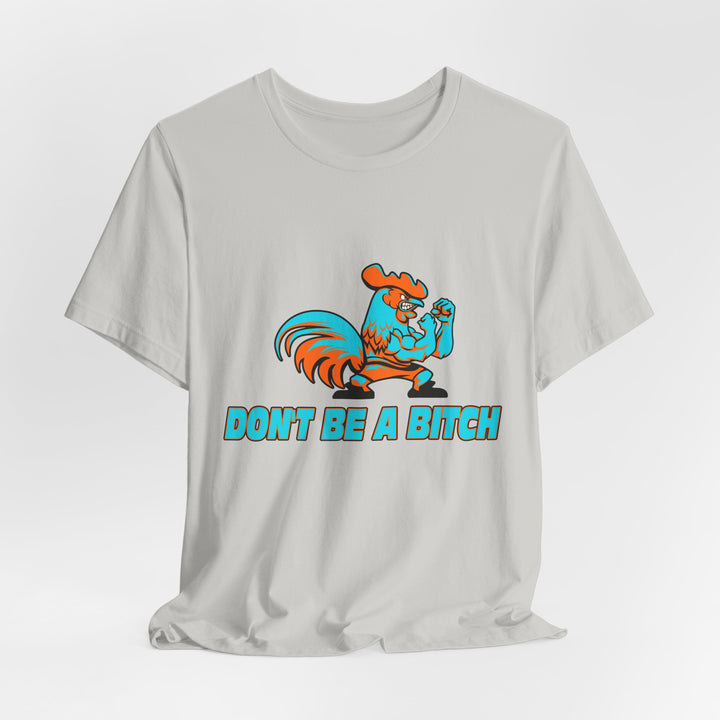 CG ANGRY ROOSTER MIAMI COLORS/DONT BE A BITCH