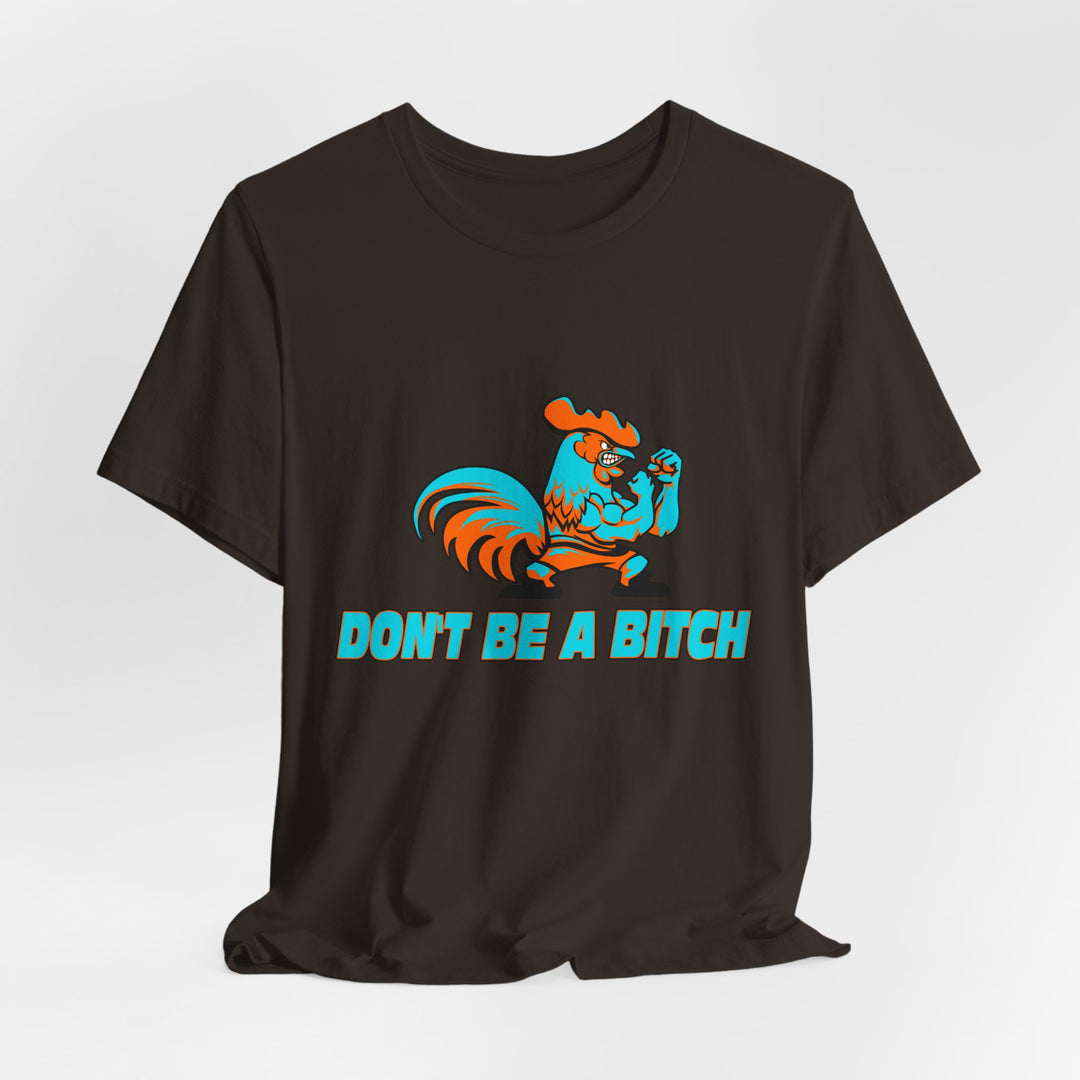 CG ANGRY ROOSTER MIAMI COLORS/DONT BE A BITCH