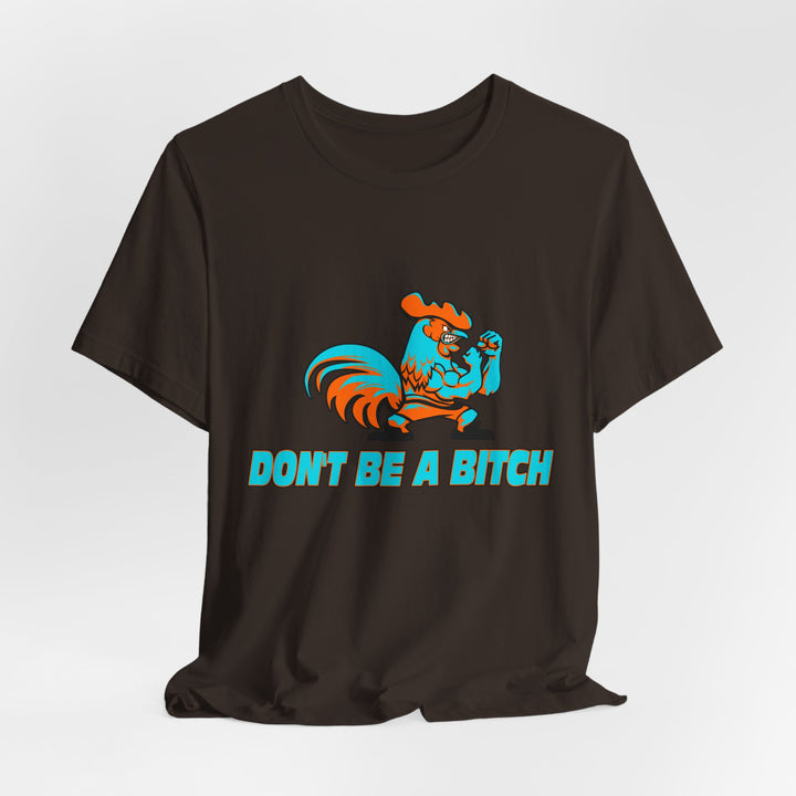 CG ANGRY ROOSTER MIAMI COLORS/DONT BE A BITCH
