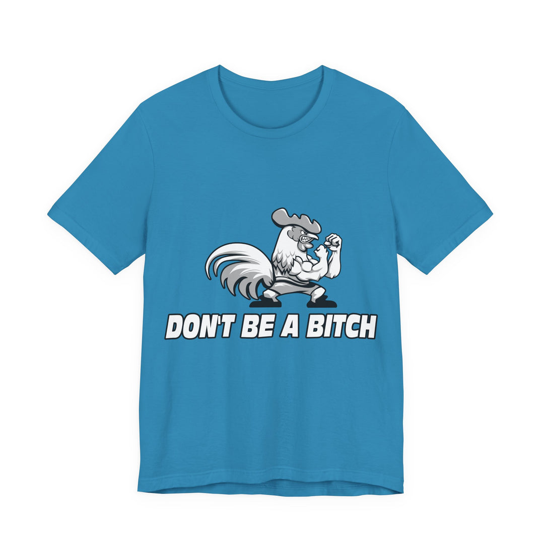 CG ANGRY ROOSTER WHITE/DONT BE A BITCH