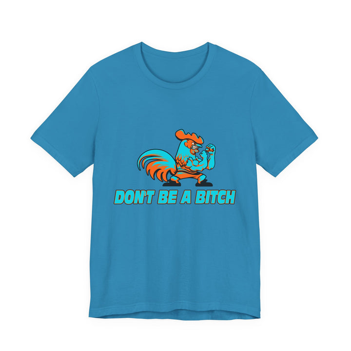 CG ANGRY ROOSTER MIAMI COLORS/DONT BE A BITCH
