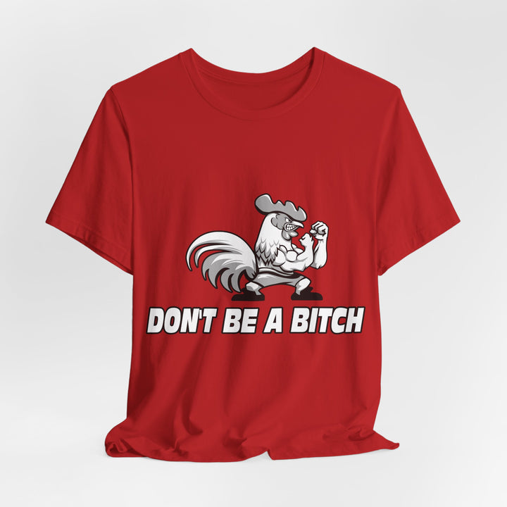 CG ANGRY ROOSTER WHITE/DONT BE A BITCH