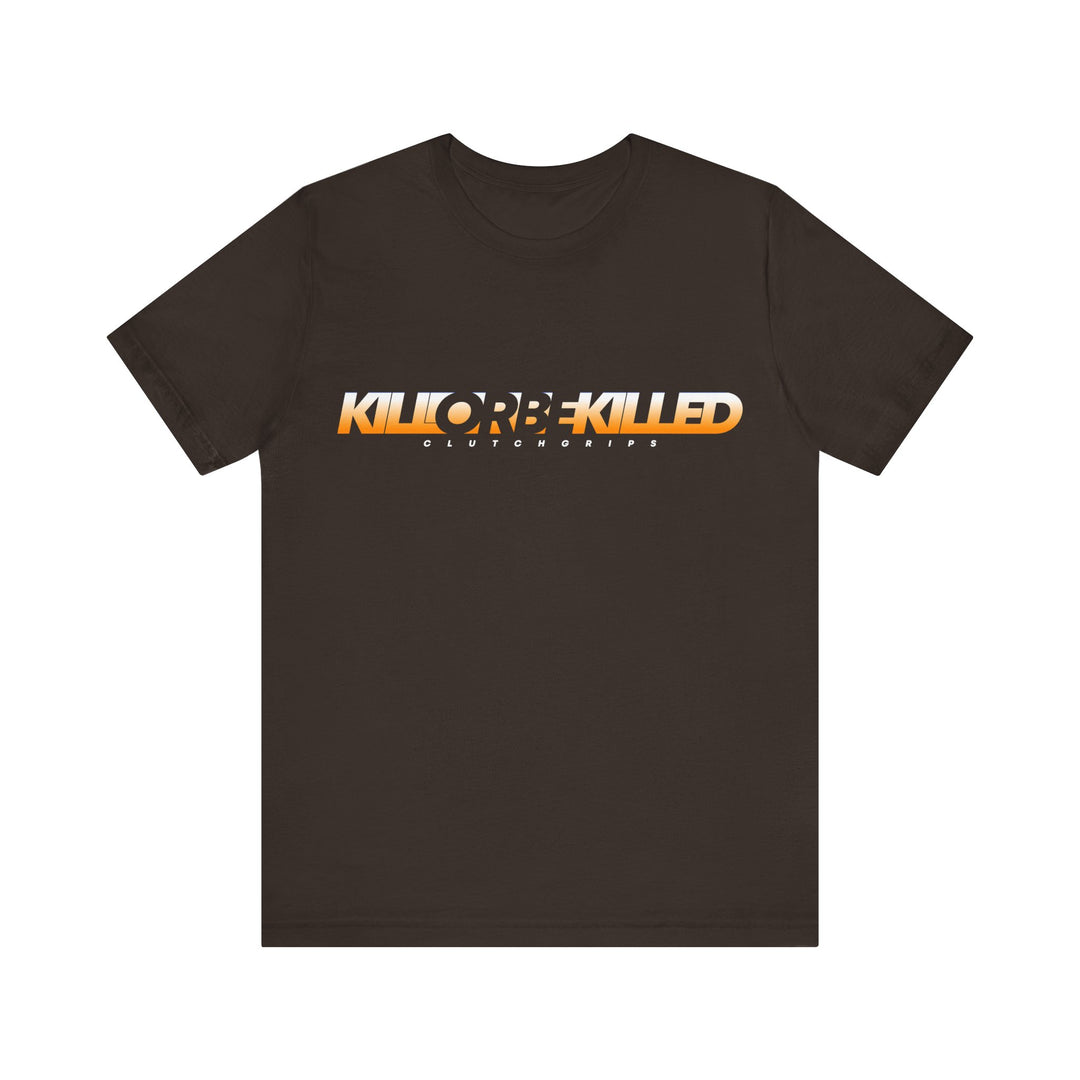 KILL OR BE KILLED ORANGE WHITE FADE