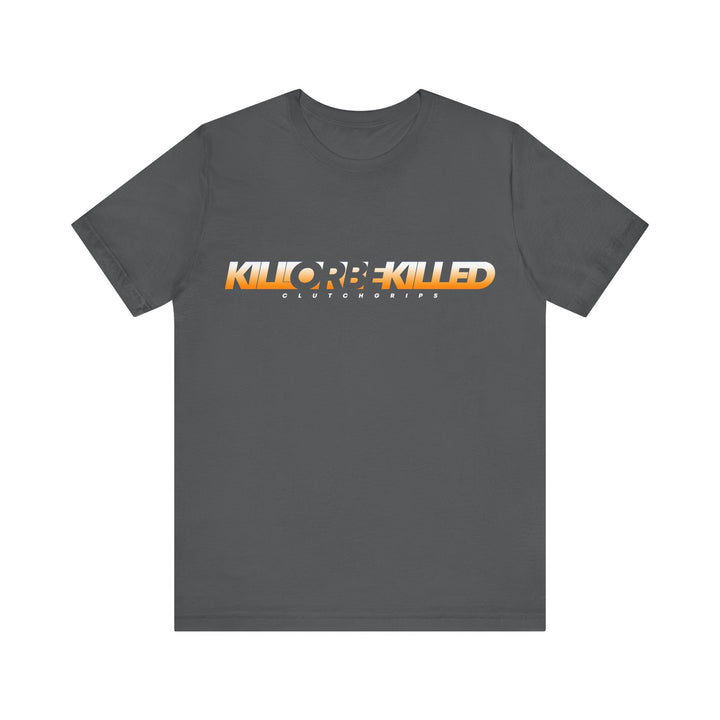 KILL OR BE KILLED ORANGE WHITE FADE