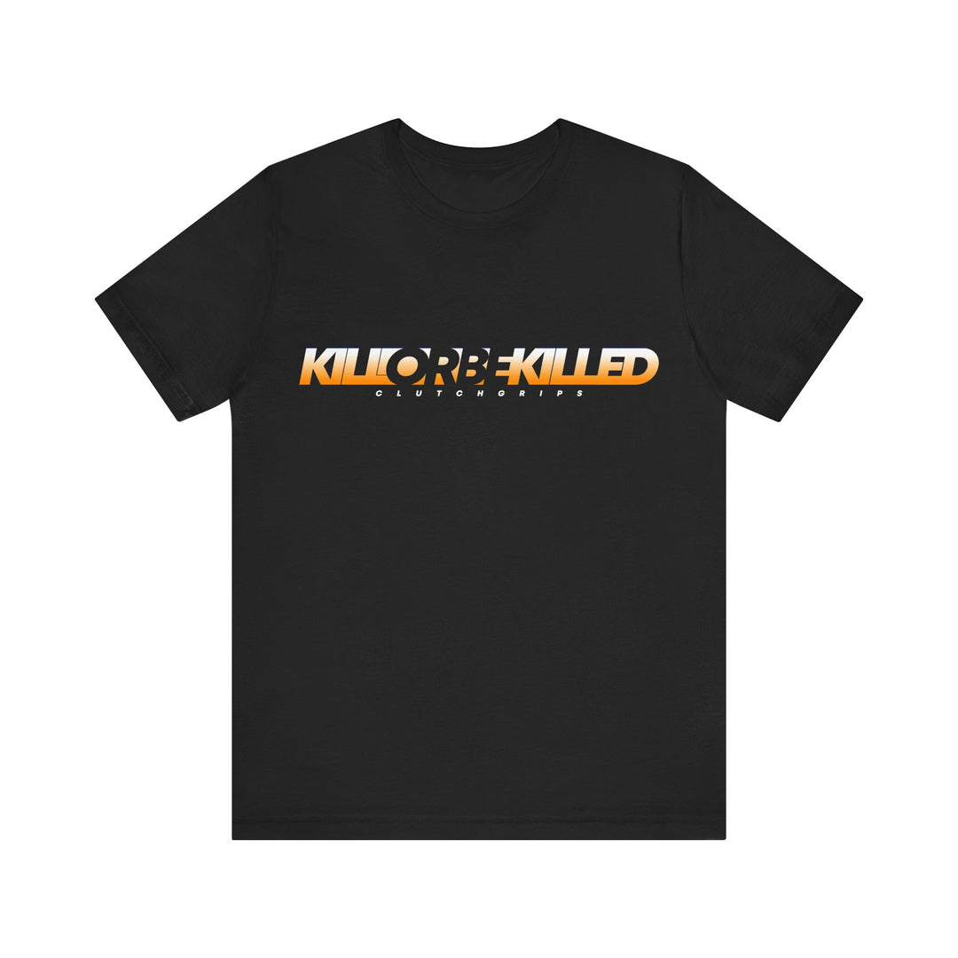 KILL OR BE KILLED ORANGE WHITE FADE