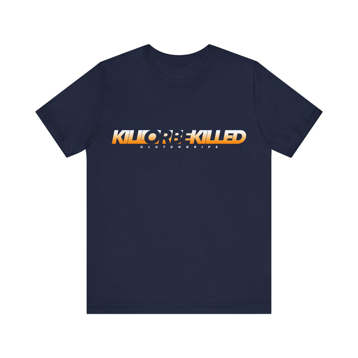 KILL OR BE KILLED ORANGE WHITE FADE